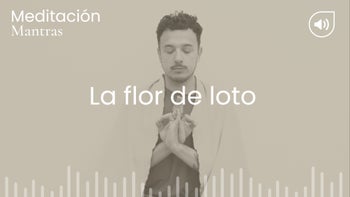 La flor de loto. Meditación con Arturo