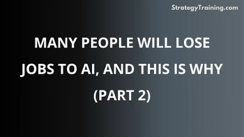 Part 2: Many people will lose jobs to AI, and this is why