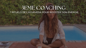 3e Coaching - Mettre en place sa routine énergie 
