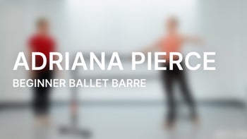 Beginner Ballet Barre with Adriana Pierce