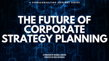 The Future of Corporate Strategy Planning