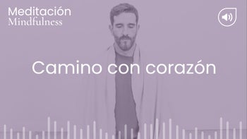 Camino con corazón. Meditación con Germán