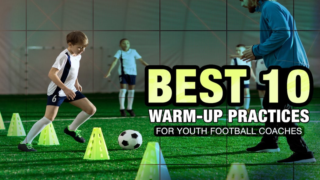 Wwarm Program 10 Best Warm-Up Practices for Youth Football Coaches