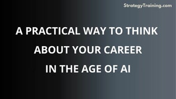 A Practical Way to Think About Your Career in the Age of AI