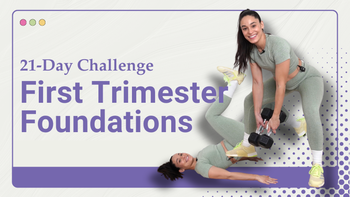 First Trimester Foundations (21 Days)