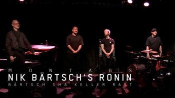 Nik Bärtsch's RONIN (MONTAGS 1106)