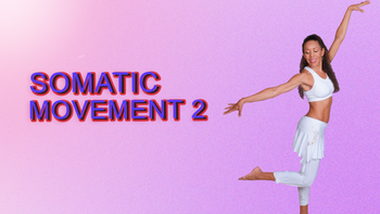 Somatic Movement 2