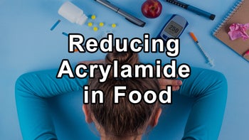 Reducing Acrylamide in Foods: Cooking Methods Matter - Cyrus Khambatta, PHD