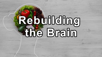 Rebuilding the Brain: The Impact of Diet and Lifestyle Choices - Gabriel Cousens, MD, MD(H), DD