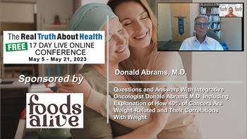 Questions and Answers With Integrative Oncologist Donald Abrams M.D  Including Explanation of How 40% of Cancers Are Weight-Related and Their Correlations With Weight - Donald Abrams M.D.