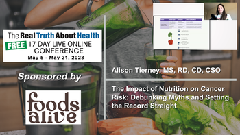 The Impact of Nutrition on Cancer Risk: Debunking Myths and Setting the Record Straight - Alison Tierney, MS, RD, CD, CSO