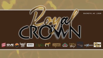 Royal Crown Day 3 | Buckeye, AZ 2026