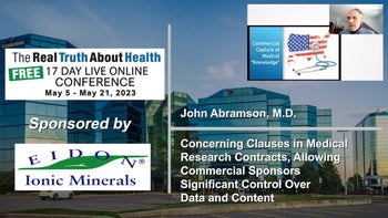 Concerning Clauses in Medical Research Contracts, Allowing Commercial Sponsors Significant Control Over Data and Content - John Abramson, M.D.