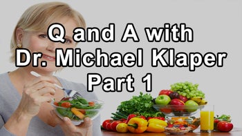 Questions and Answers with Dr. Michael Klaper Part 1 - Michael Klaper, M.D.
