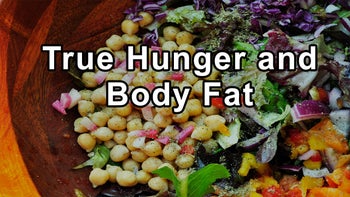 True Hunger and Body Fat - Joel Fuhrman, M.D.