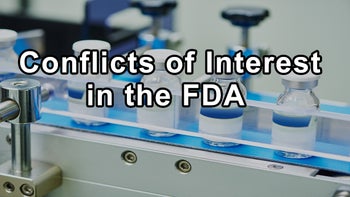 Problems, Commercial Influence, and Conflicts of Interest in the FDA, Pharmaceutical Industry, and Clinical Trial Design