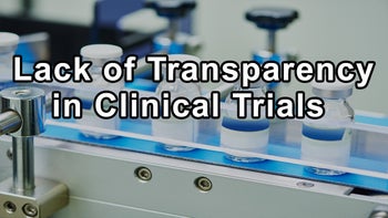 Lack of Transparency in Clinical Trials and the Reluctance of Journals To Require More Rigorous Data Scrutiny Due to Financial Interests