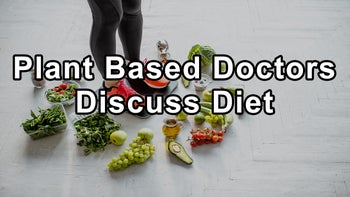 Plant Based Doctors Discuss Diet, Disease Prevention, Healthy Relationships, Social Connection, Whole Food Plant Based Diets, Oils, Nuts, and Fasting
