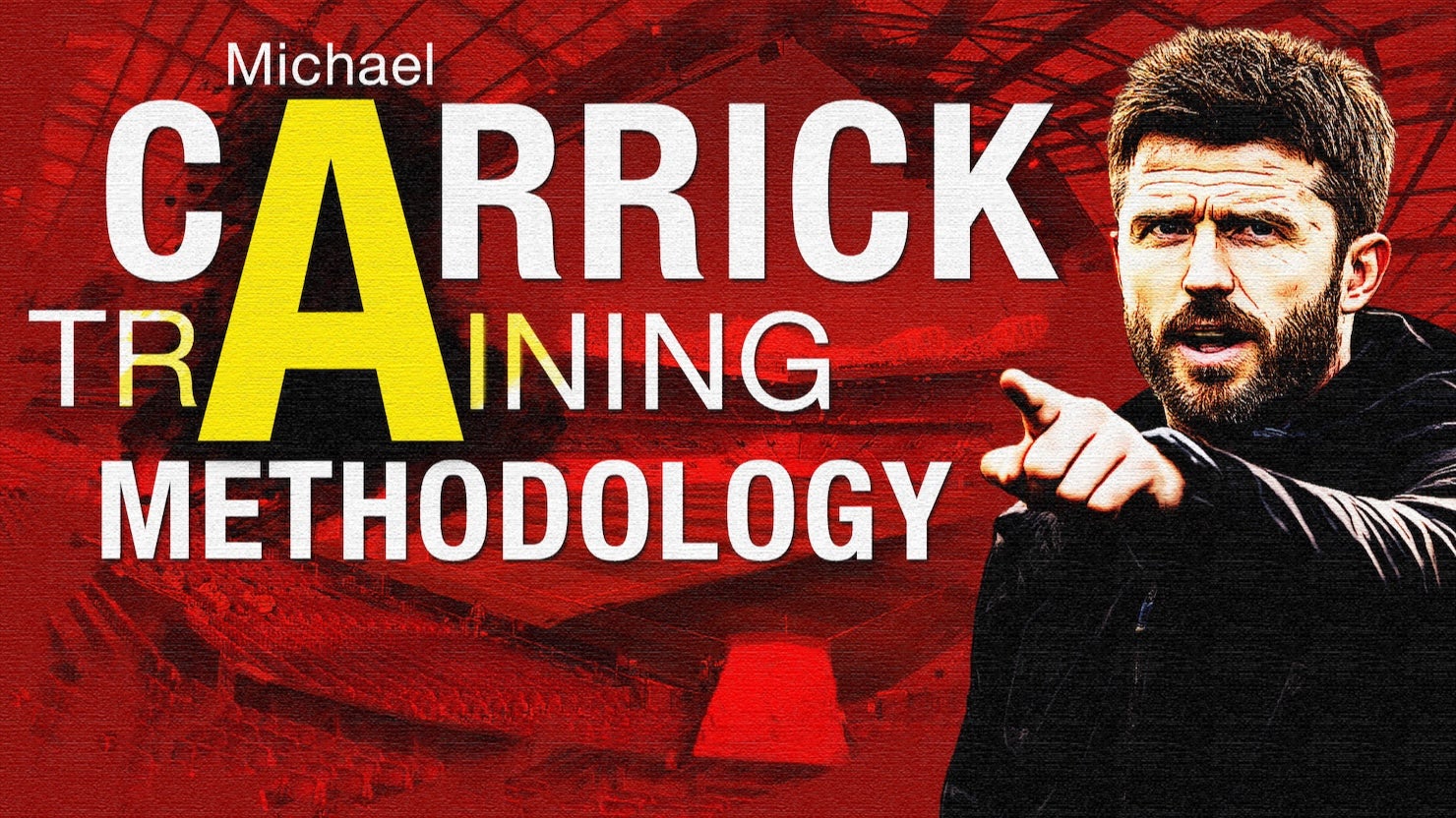 MICHAEL CARRICK TRAINING METHODOLOGY