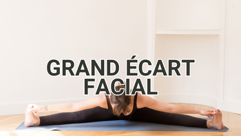 Grand écart facial 