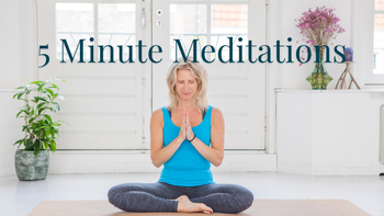 5 Minute Meditations with Esther Ekhart