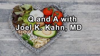 Questions and Answers with Cardiologist Joel K. Kahn - Joel K. Kahn M.D.