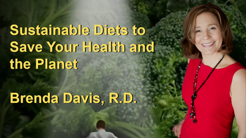 Sustainable Diets to Save Your Health and the Planet with Brenda Davis, R.D.