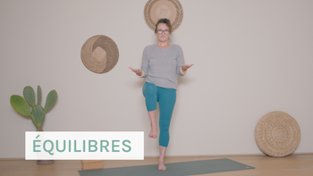 Yoga & équilibres – renforcer vos appuis et votre stabilité