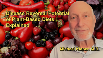 Plant-Based Diets for Disease Reversal with Dr. Michael Klaper
