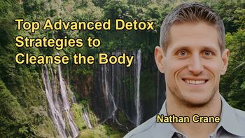 Top 11 Advanced Detox Strategies with Nathan Crane