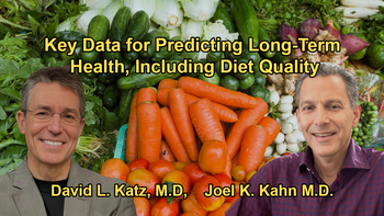 The Most Crucial Data Points to Predict Long-Term Health, With a Focus on Diet Quality and Coronary Artery Calcium Score with Dr. David Katz and Dr. Joel Kahn M.D