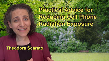 Advice on Reducing Cell Phone Radiation Exposure with Theodora Scarato