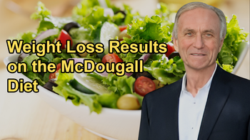 Various Studies Showing Significant Weight Loss on the McDougall Diet, Including Both Short-Term and Long-Term Results With Dr. John McDougall