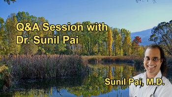 Questions and Answers With Dr. Sunil Pai