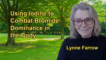 Taking Iodine to Combat Bromide Dominance With Lynne Farrow
