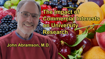The Shift in University Priorities Due to Commercial Interests and Its Impact on Research With Dr. John Abramson