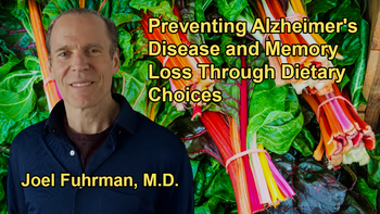 Question on the Causes of Alzheimer's Disease, Dementia, and Memory Loss, and the Methods to Prevent These Conditions With Dr. Joel Fuhrman