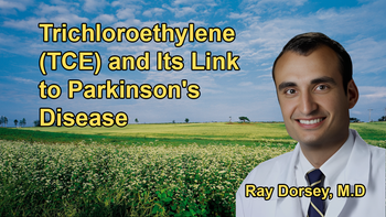 Introduction to Trichloroethylene (TCE), Its Uses, and Its Link to Parkinson's Disease with Dr. Ray Dorsey
