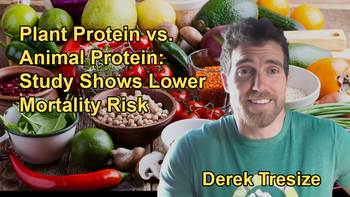 Study Showing That Substituting Animal Protein With Plant Protein Reduces All-Cause Mortality Risk With Derek Tresize