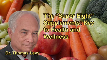 The "Super Eight" Supplements, Which Include Vitamin C, Magnesium, Vitamin D3, and Others, Aimed at Reducing Calcium Levels and Supporting Overall Health | Dr. Thomas Levy