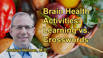 Discussion on Cognitive Activities That Enhance Brain Health, Recommending Learning New Skills Over Doing Crossword Puzzles with Dr. Joshua Helman
