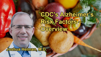 Overview of the CDC's Identified Risk Factors for Alzheimer's, Including Physical Inactivity, Smoking, and Alcohol Use with Dr. Joshua Helman