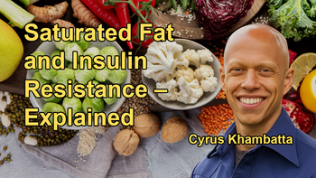 How Excess Saturated Fat Accumulation in Non-Adipose Tissues Contributes to Insulin Resistance with Cyrus Khambatta