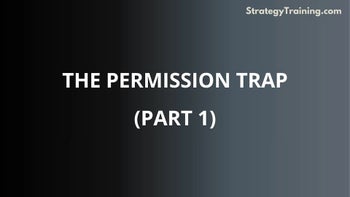 Part 1: The Permission Trap