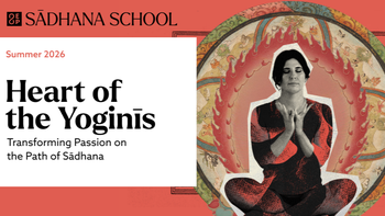 Sādhana School Summer Virtual Retreat 2026: Heart of the Yoginīs