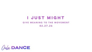 I Just Might | Give Meaning to the Movement | 2.27.26