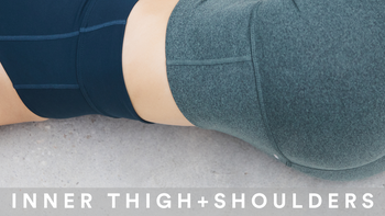 NEW | Inner thigh and shoulder burnnnn | pre+postnatal safe