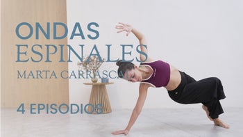 Ondas espinales para la movilidad de la espalda con Marta Carrascal
