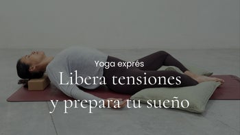 Libera tensiones y prepara tu sueño. Yoga restaurativo con Xuan Lan