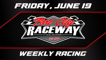 6.19.26 Port City Raceway Weekly Racing 